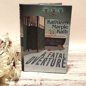 A Fatal Overture by Kathleen Marple Kalb 2022 adult novel book